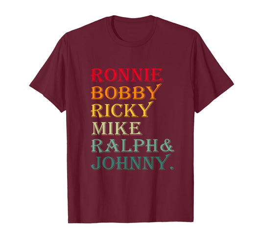 Ronnie Bobby Ricky Mike Ralph and Johnny T-Shirt