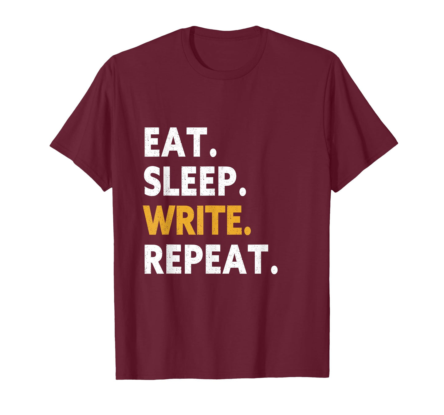 Eat Sleep Write Repeat T-Shirt