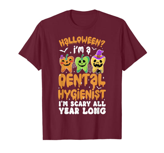 I'm A Dental Hygienist Spooky Dental Hygienist Halloween T-Shirt