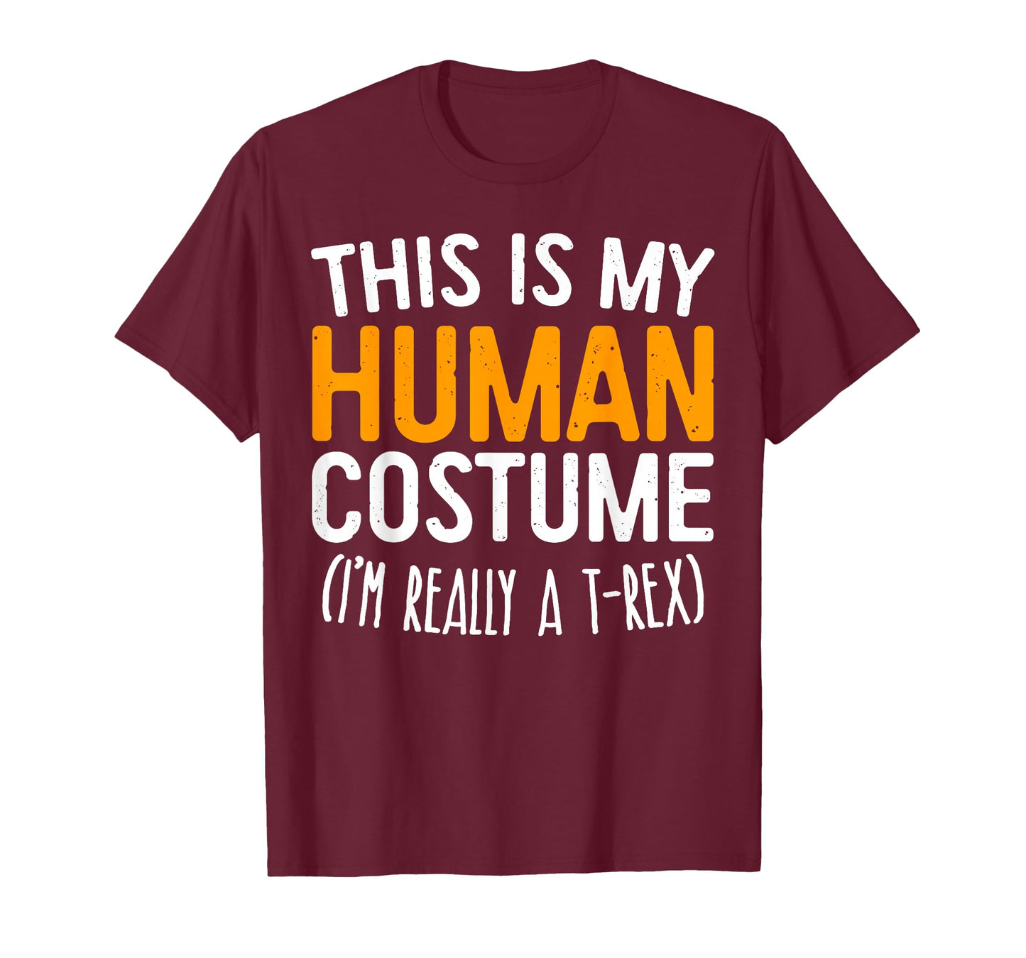 This Is My Human Costume I'm Really A T-Rex Shirt Adult Kids T-Shirt