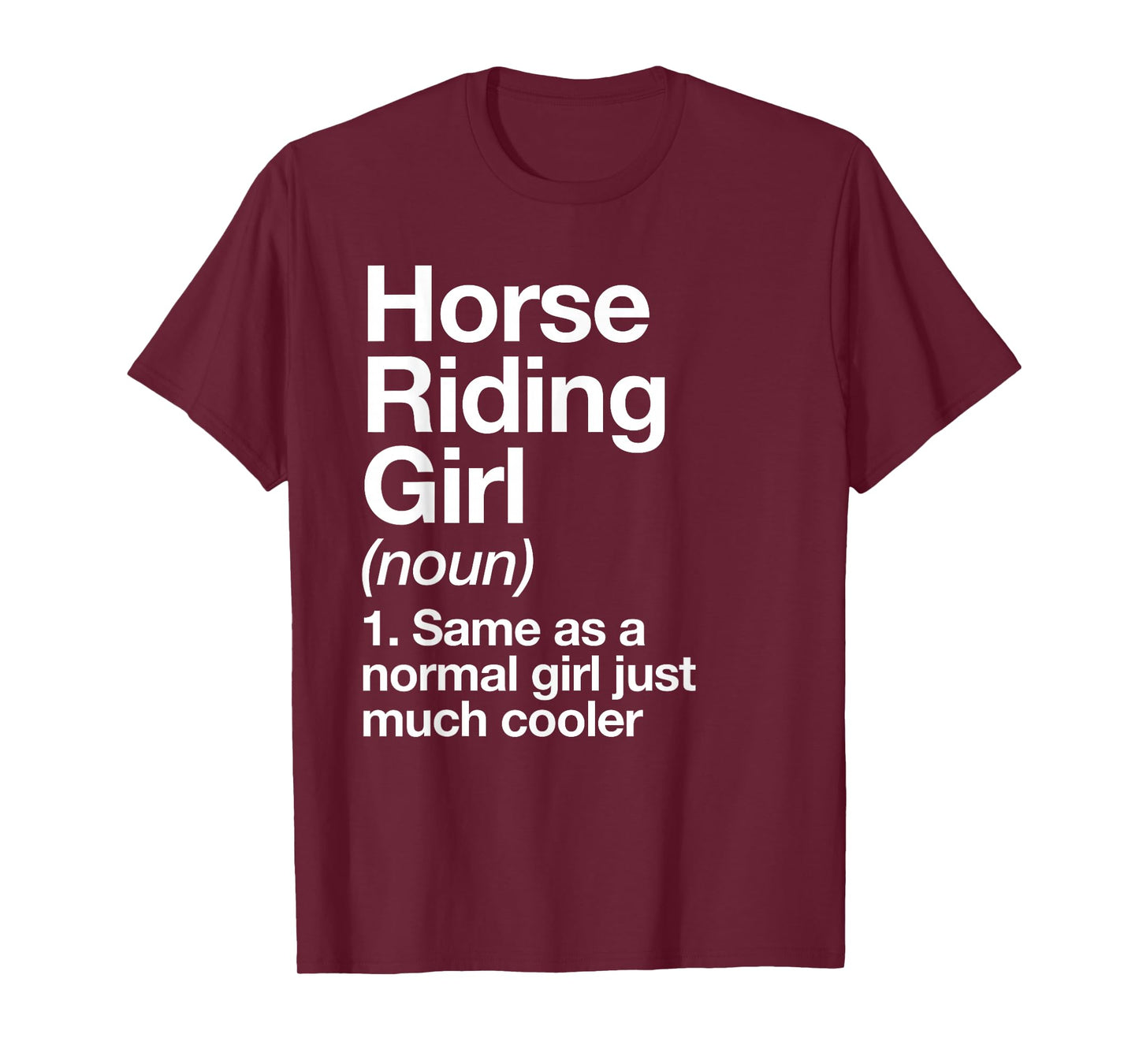 Horse Riding Girl Definition Funny & Sassy Sports T-Shirt