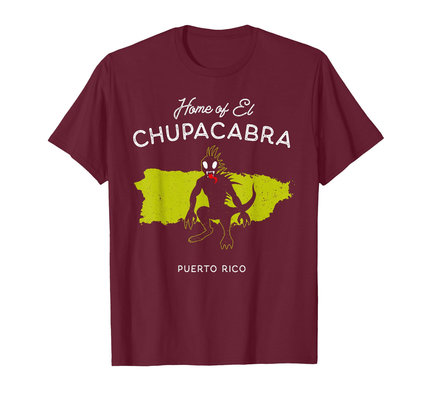 Home of El Chupacabra - Puerto Rico Cryptid Legend T-Shirt