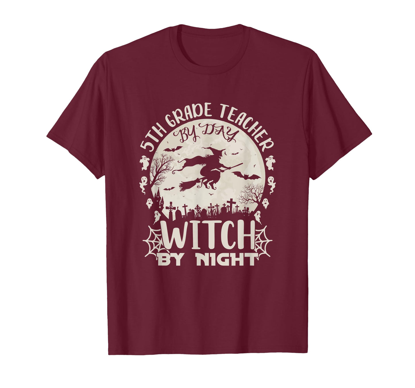 5th Grade Teacher By Day Witch By Night Funny Halloween T-Shirt