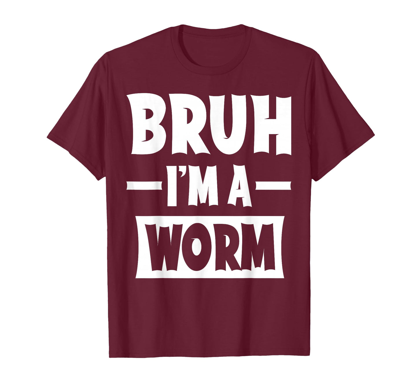 Bruh I'm A Worm Funny Lazy Halloween Costume Party T-Shirt