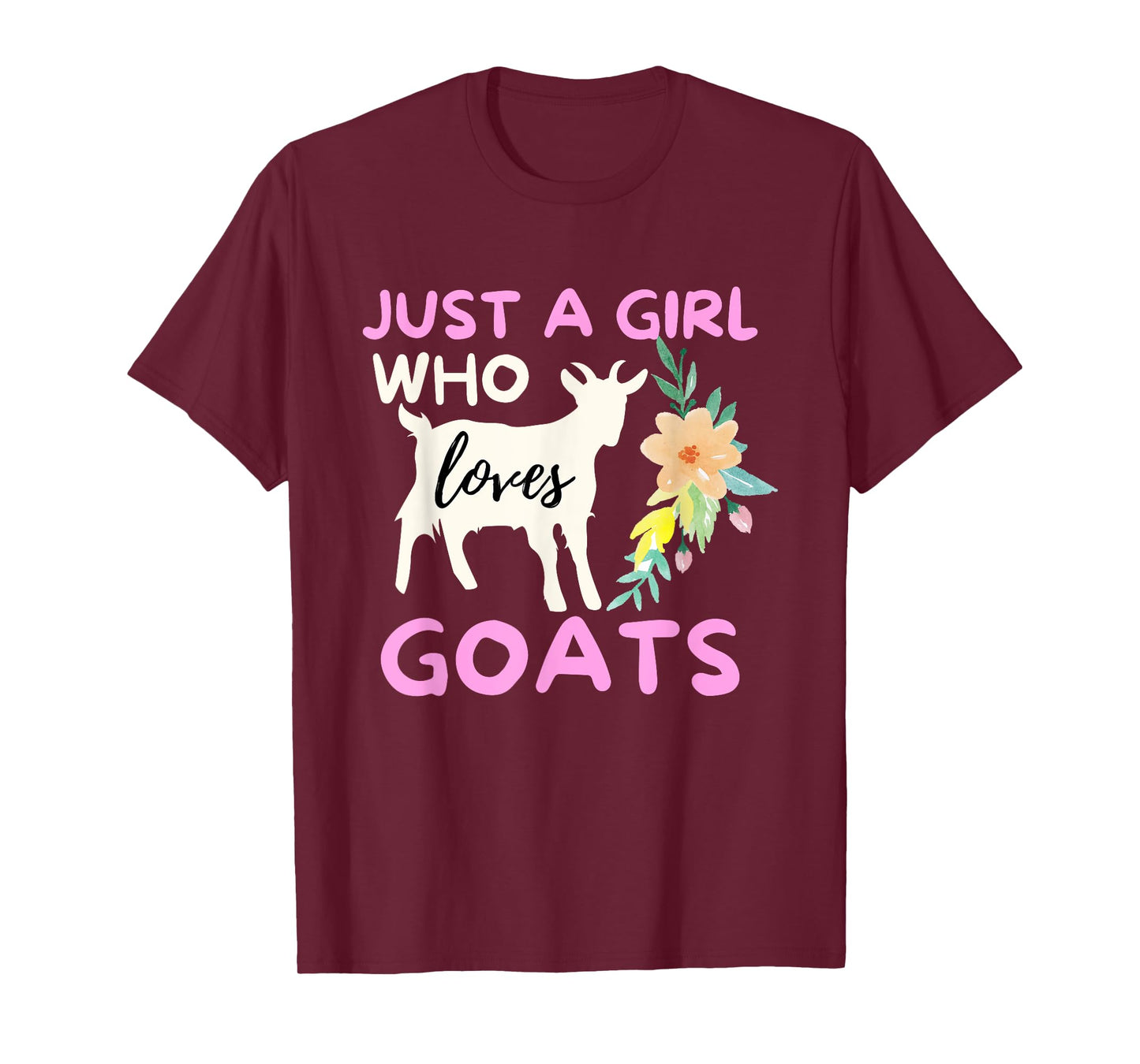 Just A Girl Who Loves Goats - Funny Goat Lover & Farming T-Shirt
