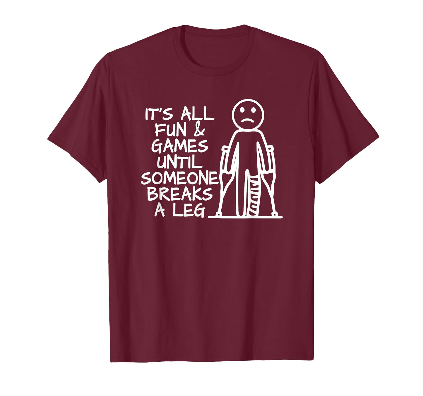 Broken Leg Funny T-Shirt