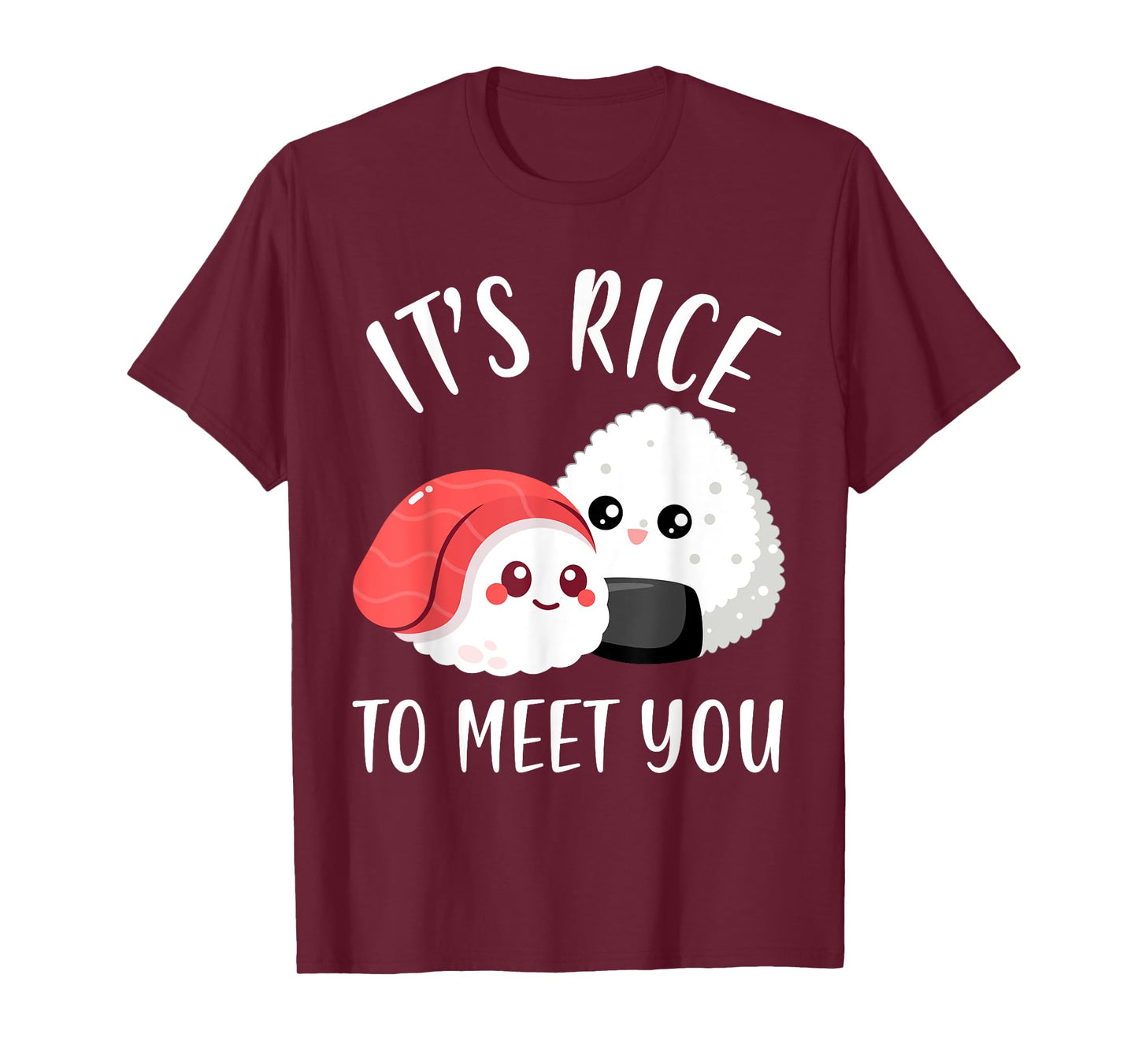It’s rice to meet you Funny Japanese Food Cute Onigiri lover T-Shirt