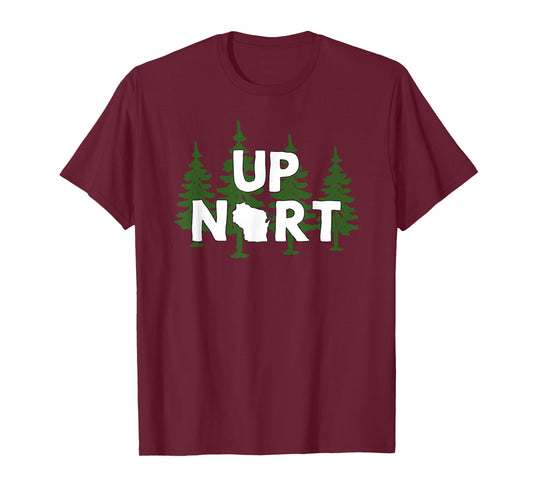 Up Nort Wisconsin t-shirt | Yooper Up North shirt T-Shirt