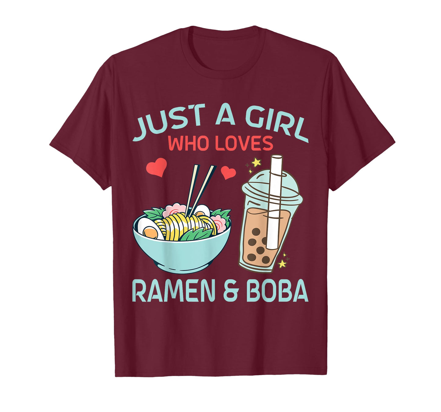 Just a Girl who loves Ramen and Boba Bubble Tea T-Shirt