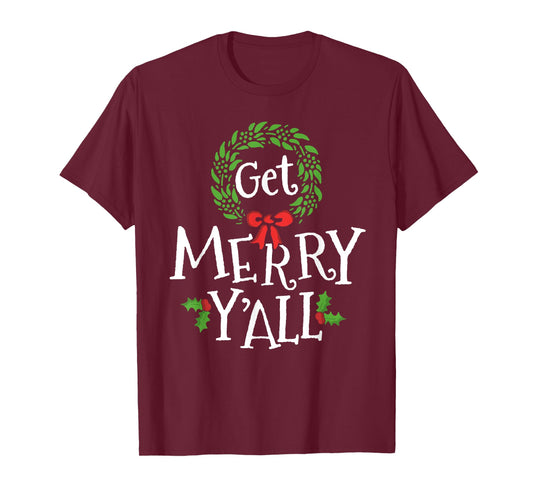 Get Merry Y'all Southern Slang Texas Xmas Family Christmas T-Shirt