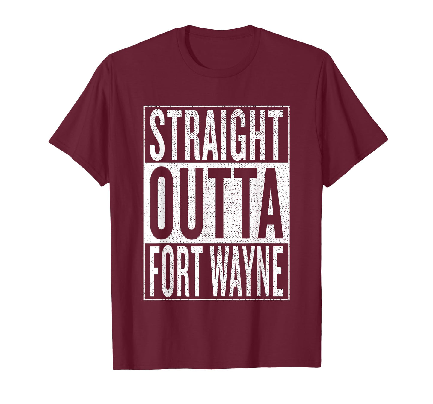 Straight Outta Fort Wayne Great Travel & Gift Idea T-Shirt T-Shirt