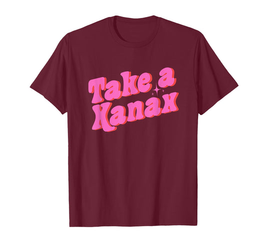 Take A Xanax Unisex-Adults Black Modern Humor T-Shirt