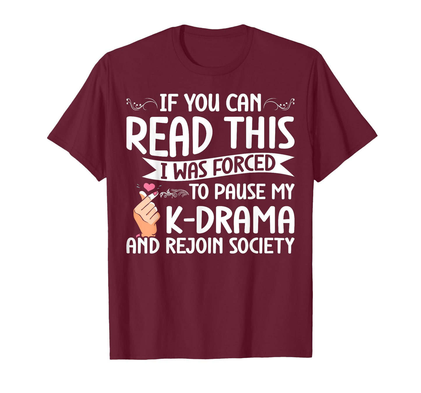 Korean Drama Forced To Pause My K-Drama And Rejoin Society T-Shirt