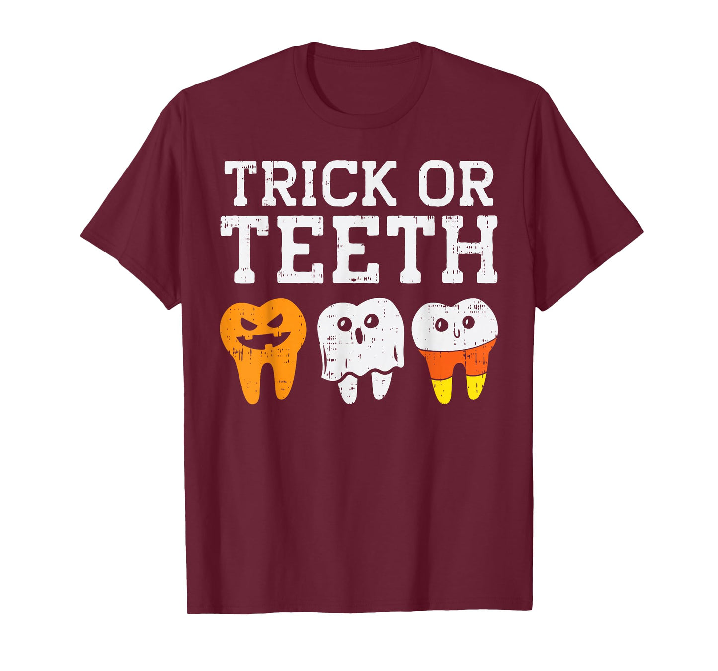 Trick Or Teeth Funny Dental Halloween Treat Dentist Gift T-Shirt