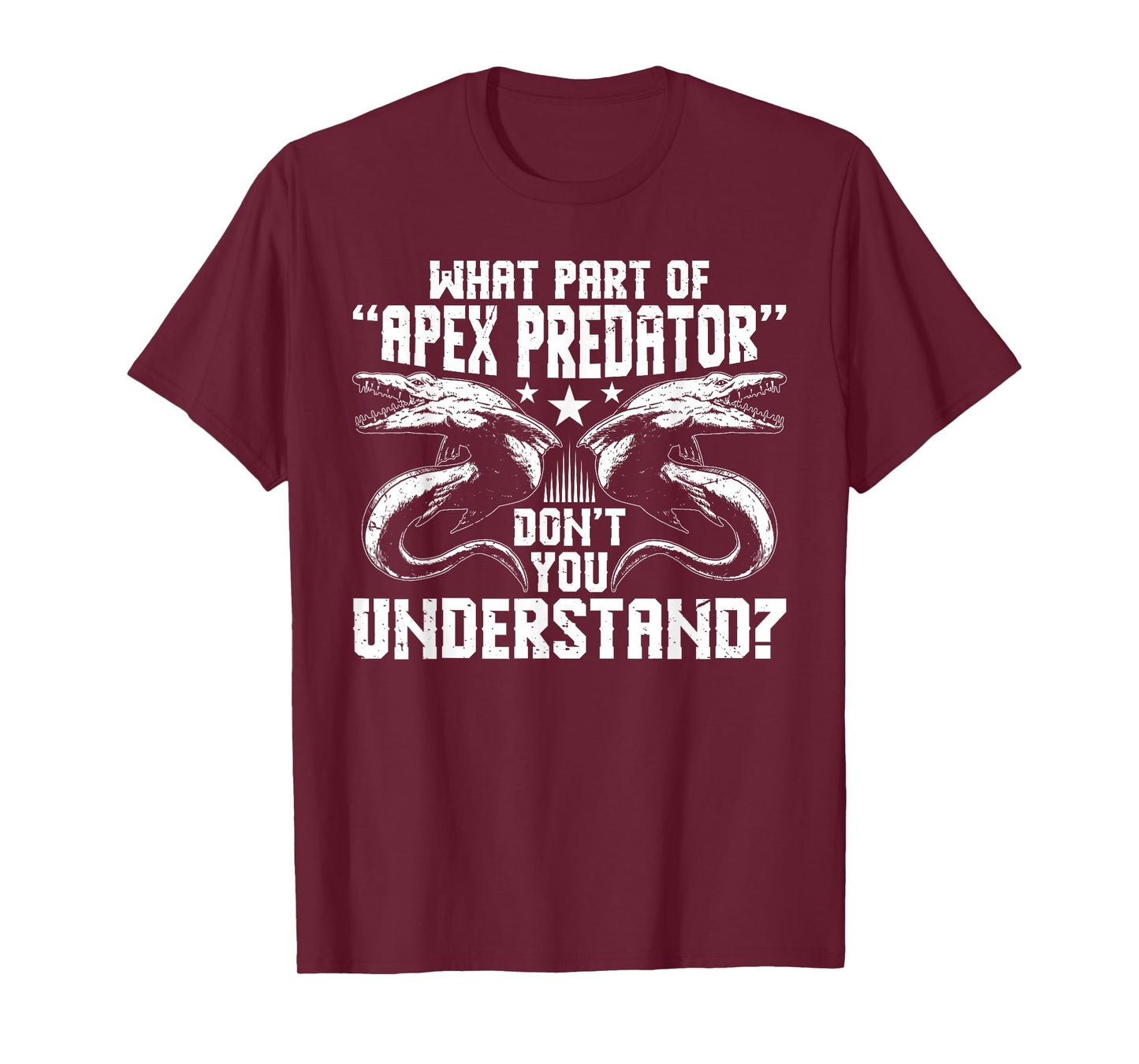 What Part of Apex Predator Dont You Understand? T-Shirt