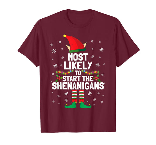 Most Likely To Start The Shenanigans Funny Elf Xmas Pyjamas T-Shirt