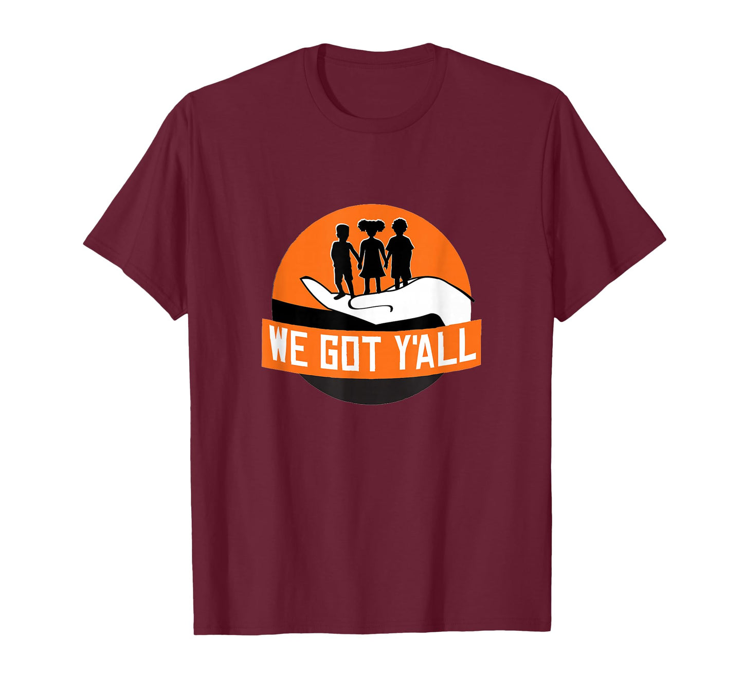 We Got Y'all T-Shirt