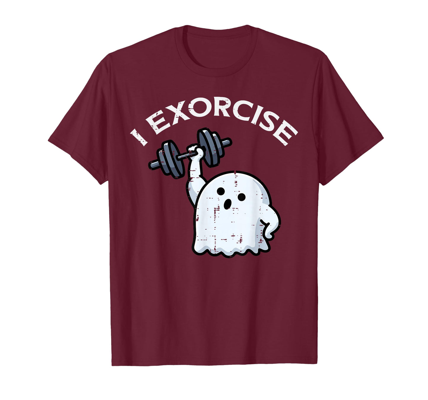 Halloween Workout I Exorcise Ghost Gym Fitness Men Women T-Shirt