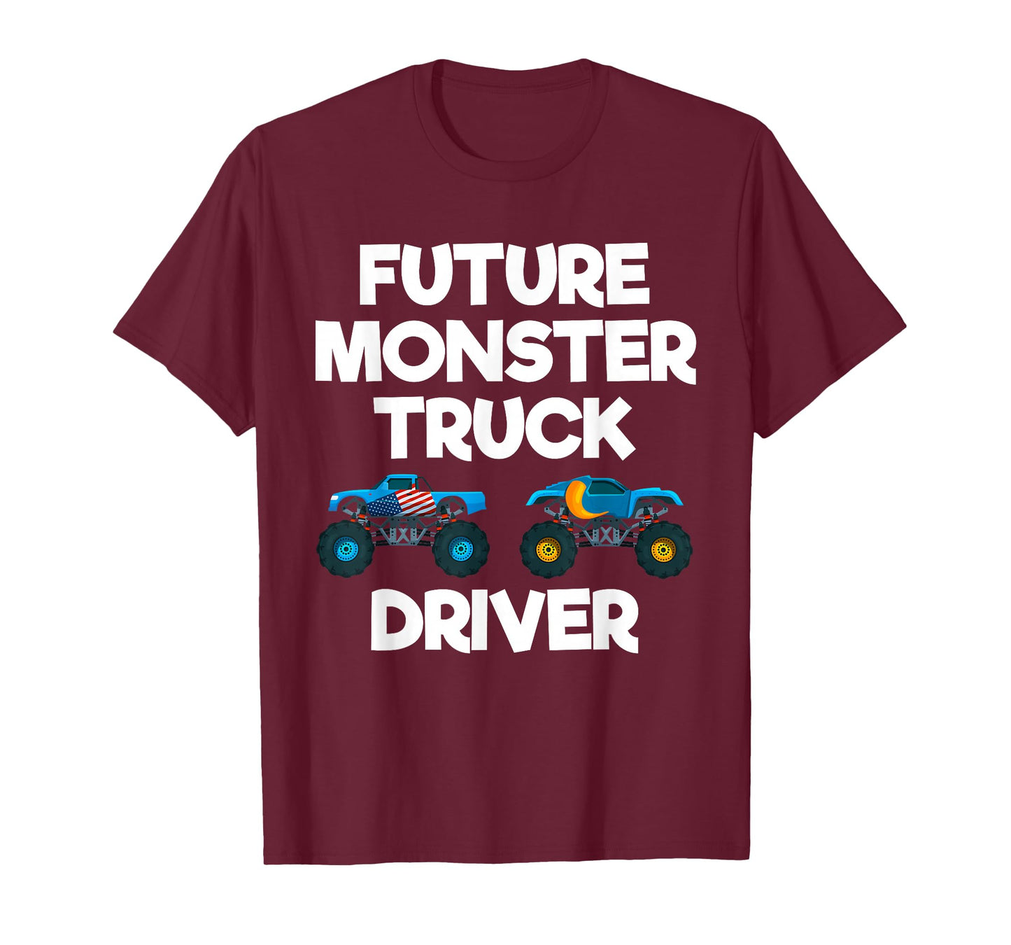 Future Monster Truck Driver Funny Humor Costume Design T-Shirt