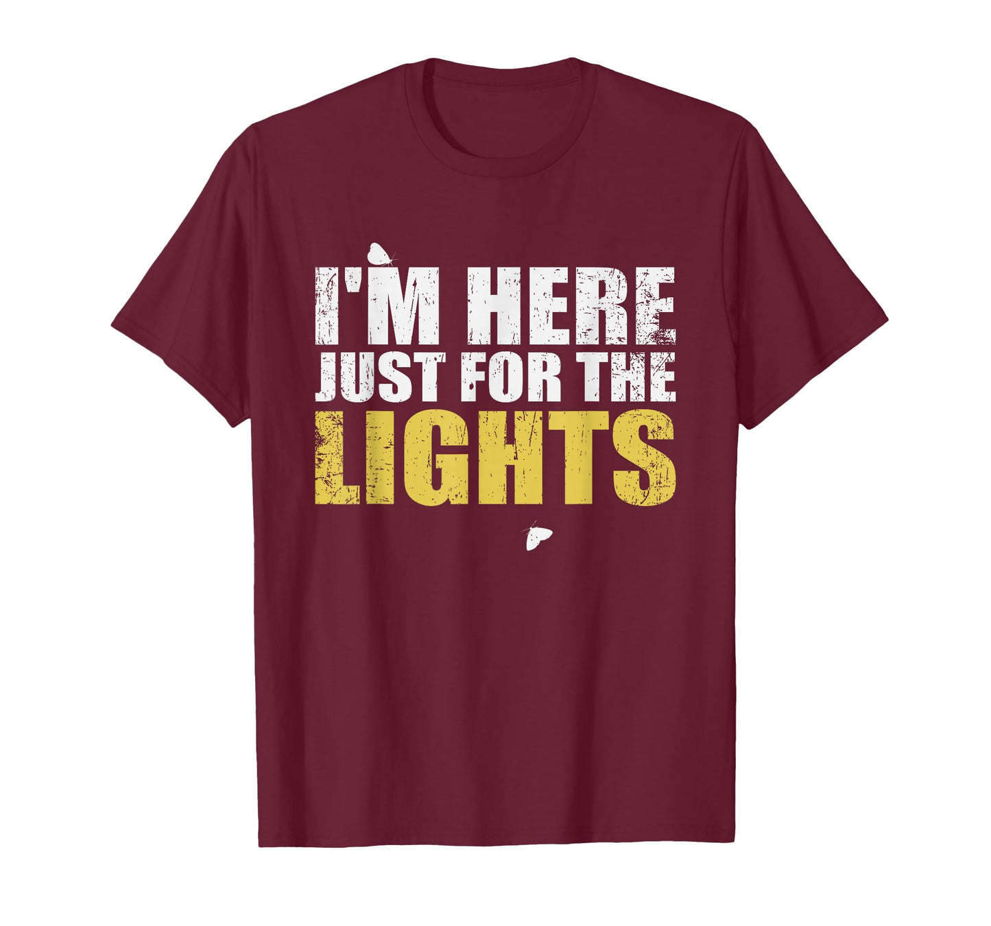 Just here for the lights funny Lighting Technician T-Shirt