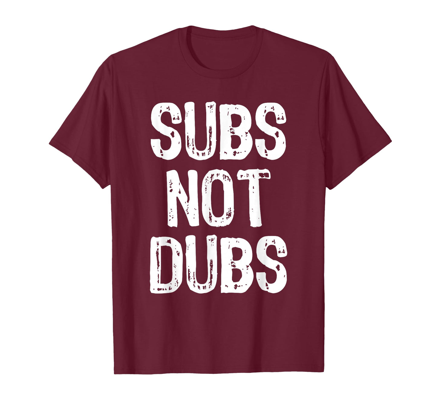 Subs Not Dubs Funny Cool Anime Lover Gift Christmas T-Shirt