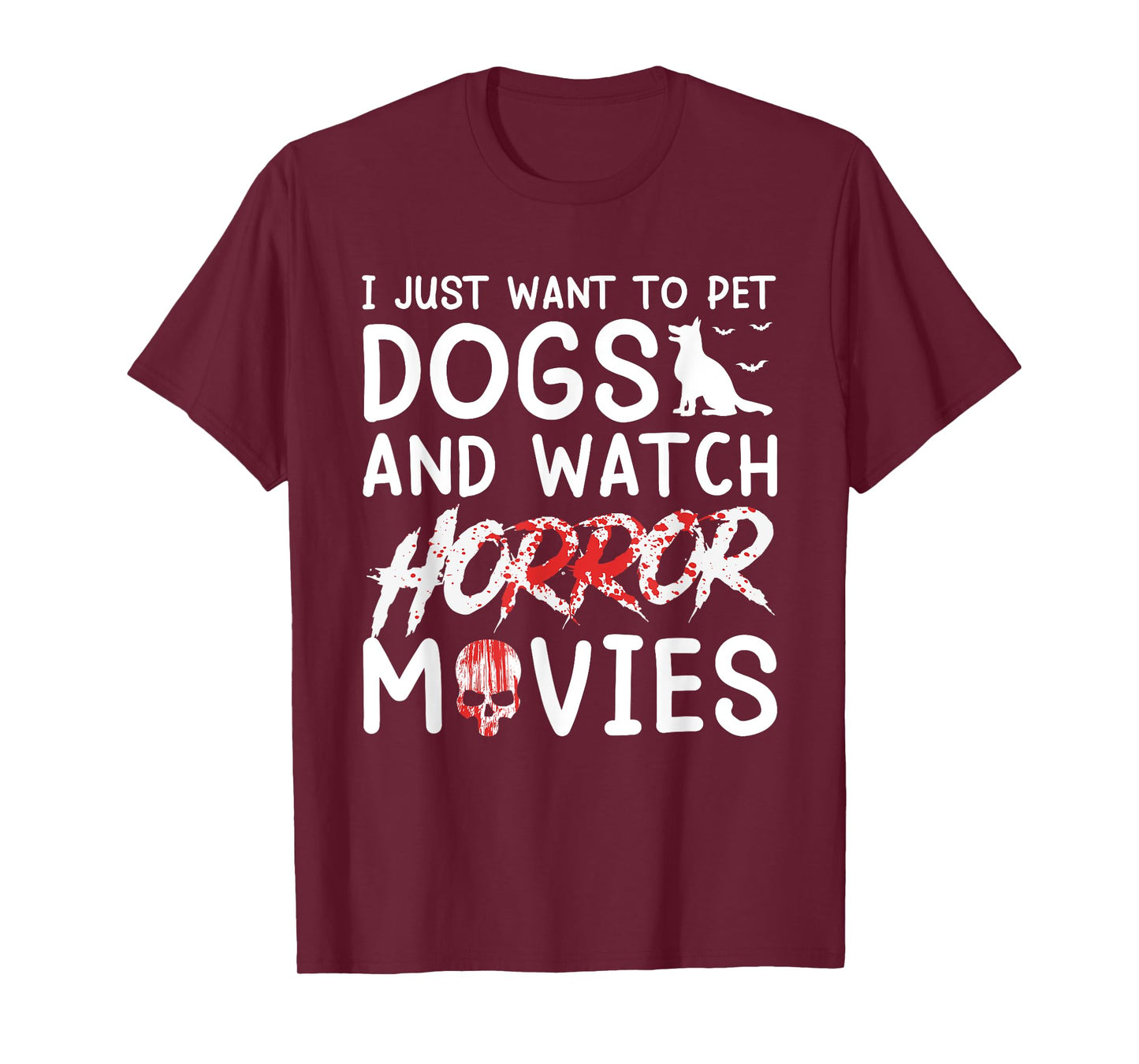I Just Want To Pet Dogs And Watch Horror Movies Halloween T-Shirt