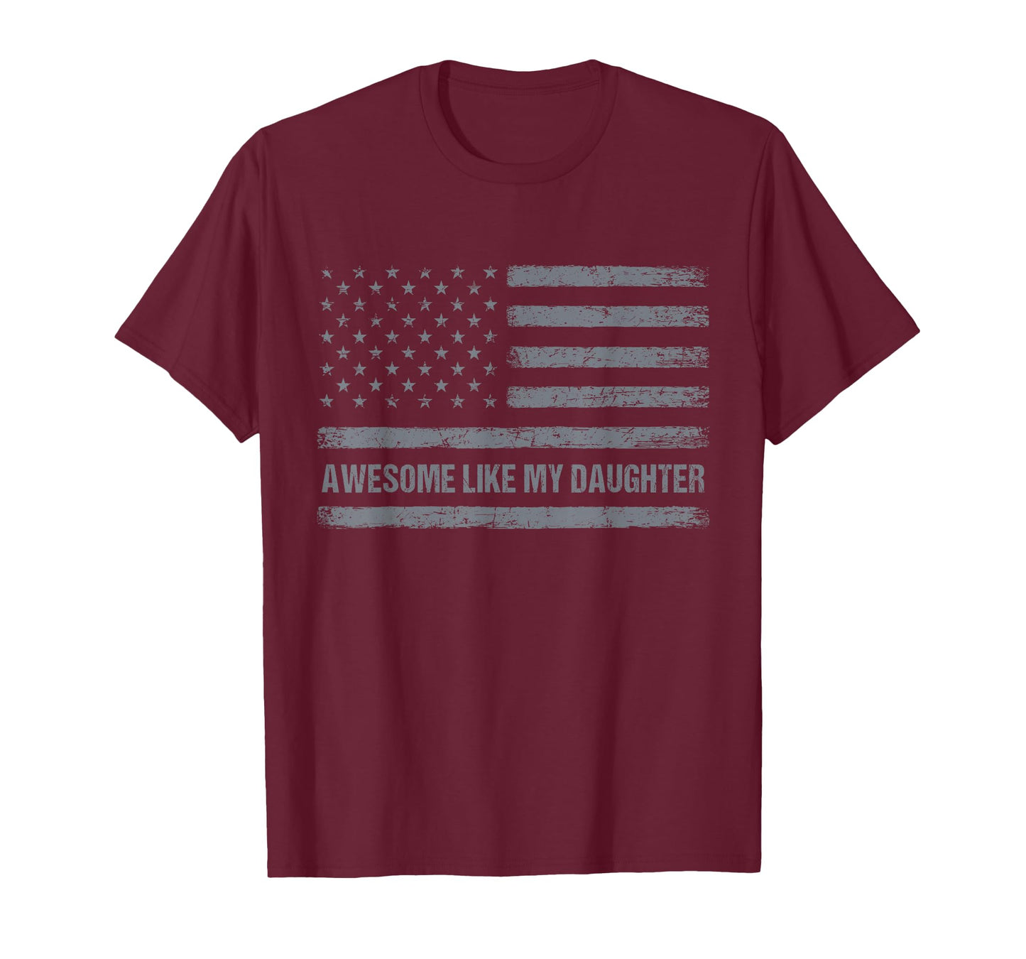 Awesome Like My Daughter USA Flag 4th of July Parents' Day T-Shirt