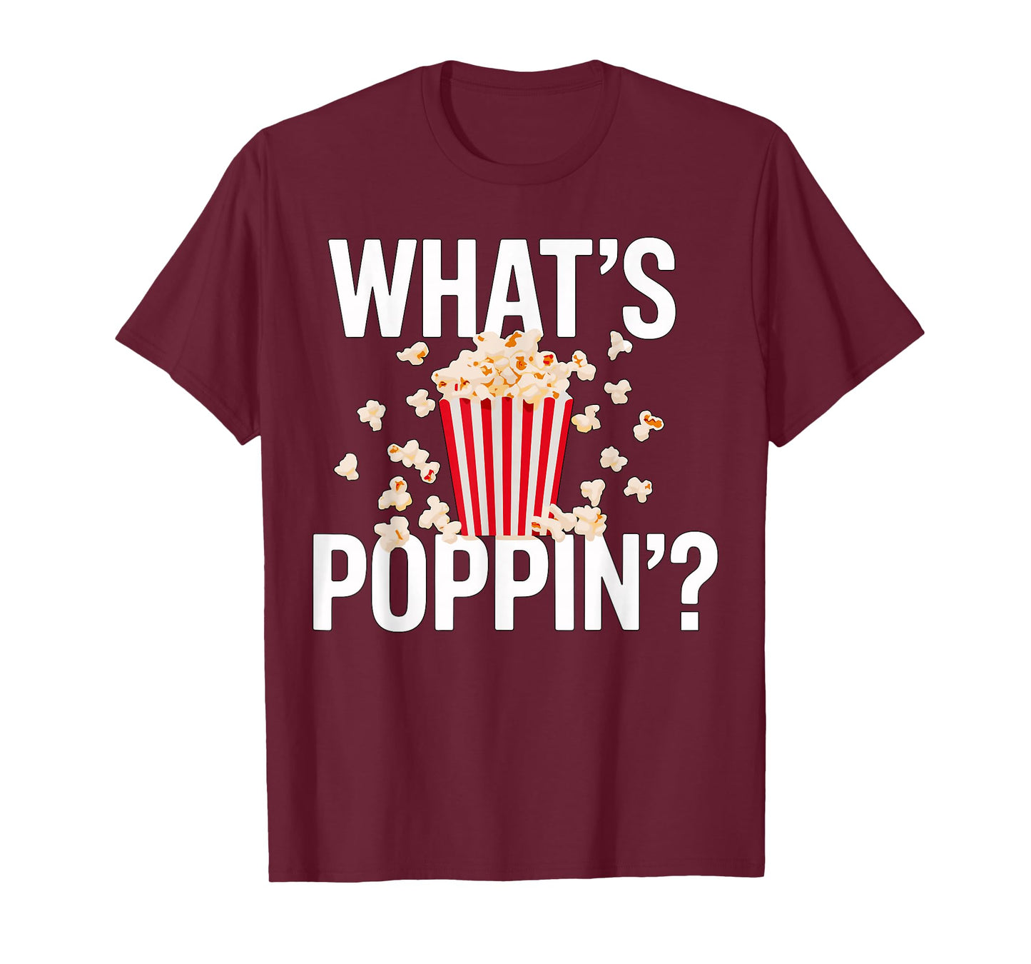 What's Poppin Popcorn Movie Watching Night T-Shirt