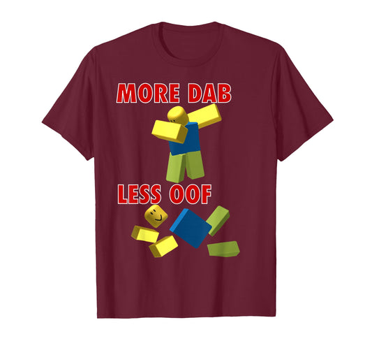 Funny video gamer less oof more dab for noob or pro gaming T-Shirt