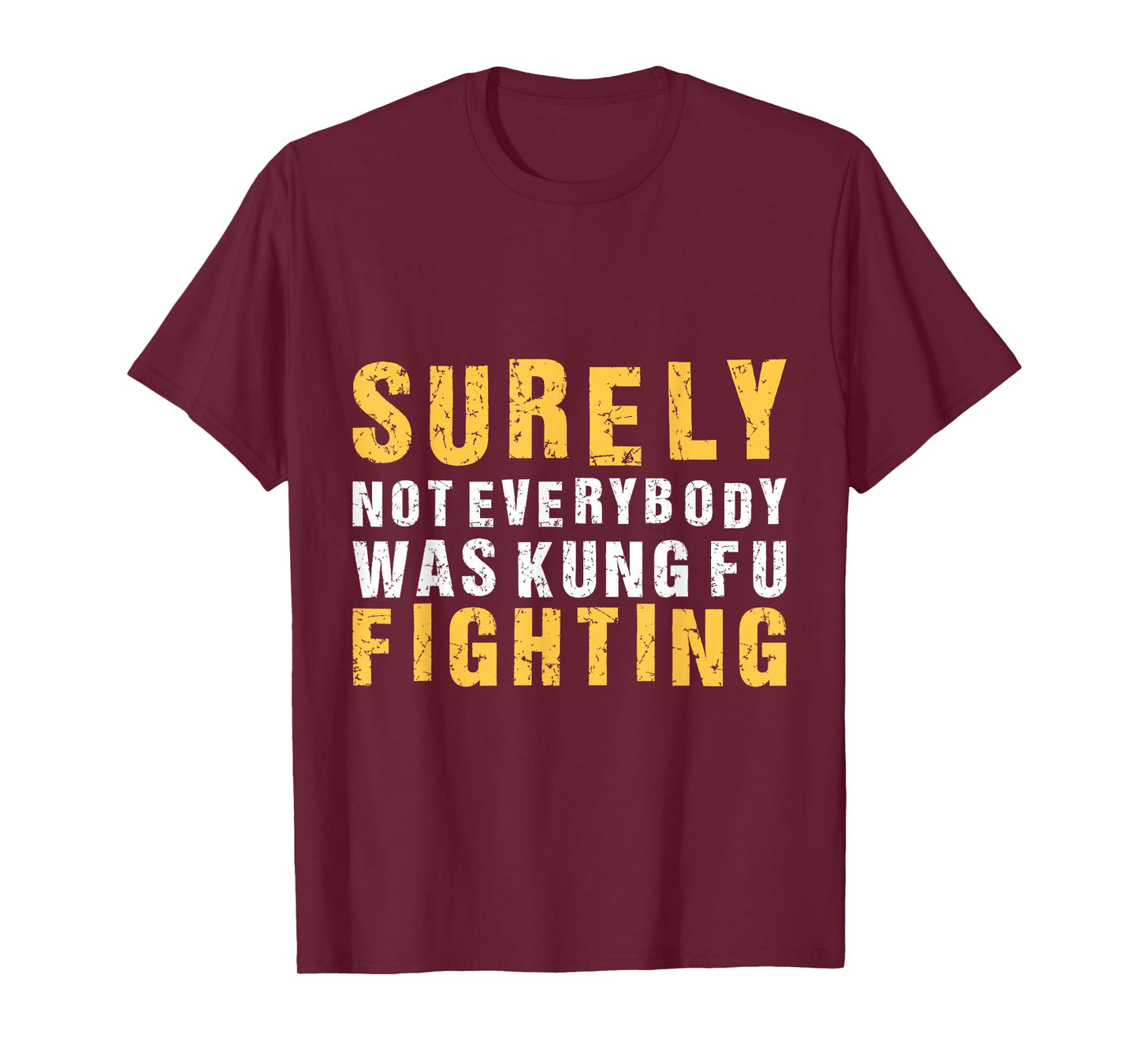 Vintage Outfit Surely Not Everybody Was Kung Fu Fighting T-Shirt