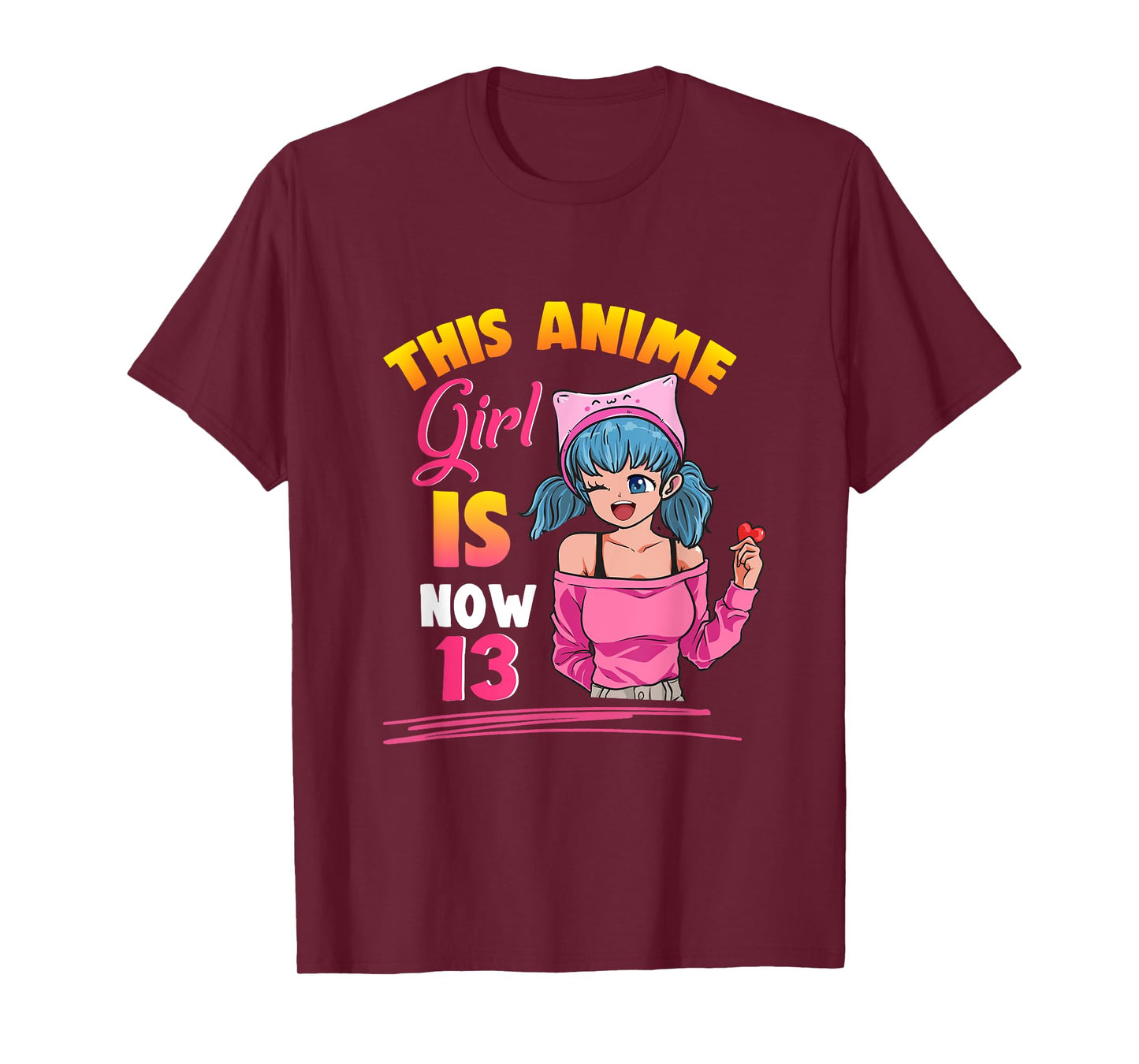 This Anime Girl Is Now 13 Years Old Birthday Girl Kawaii T-Shirt