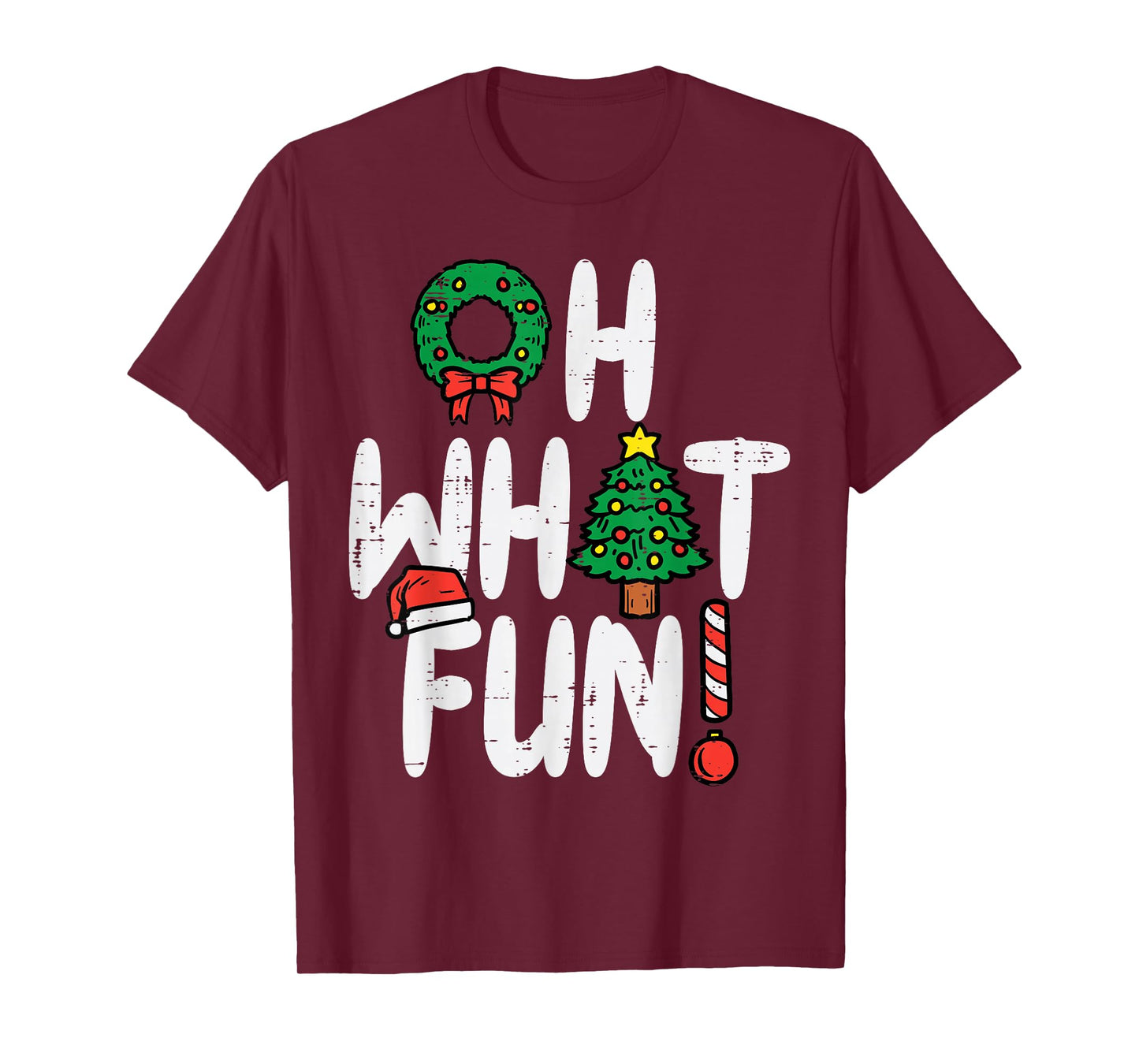 Oh What Fun Funny Christmas Xmas Men Women Kids T-Shirt