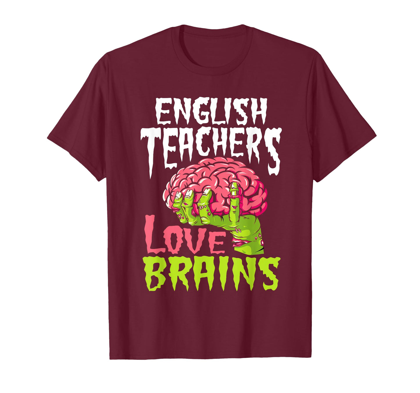English Teachers Love Brains Zombie Teacher School Halloween T-Shirt