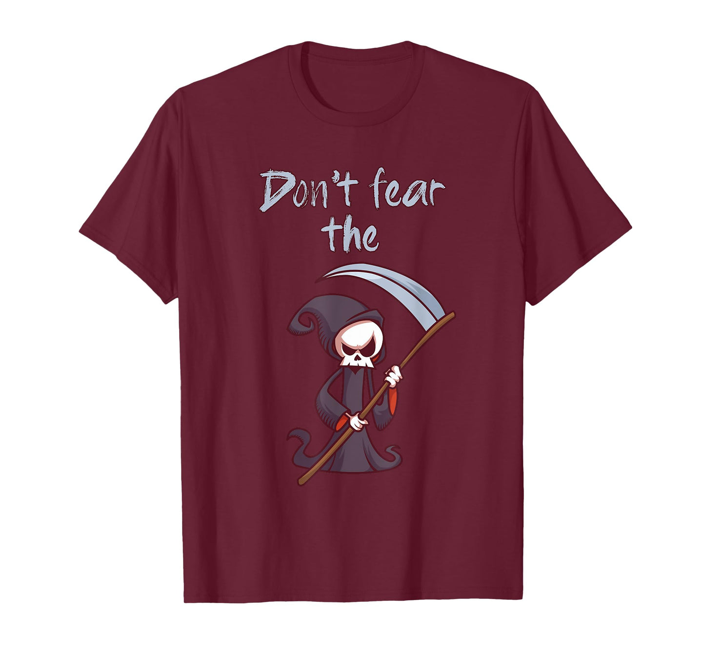Don't Fear The Grim Reaper Funny Halloween Costume Gift T-Shirt