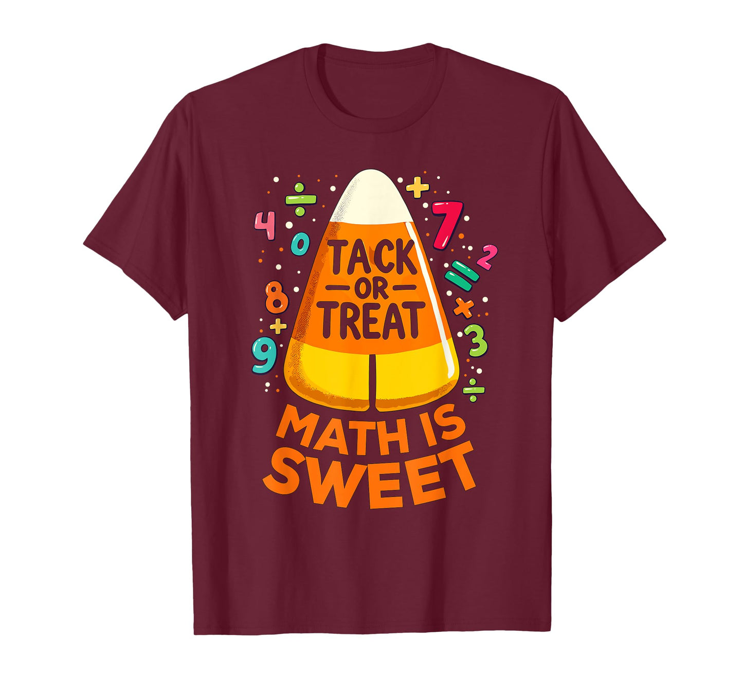 Math Teacher Halloween Costume, Trick Or Treat Math Sweet T-Shirt