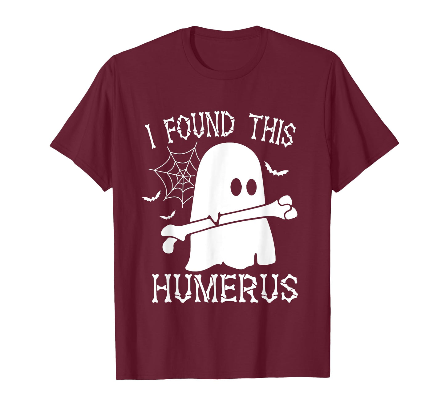 I Found This Humerus Bone Funny Ghost Halloween Costume T-Shirt