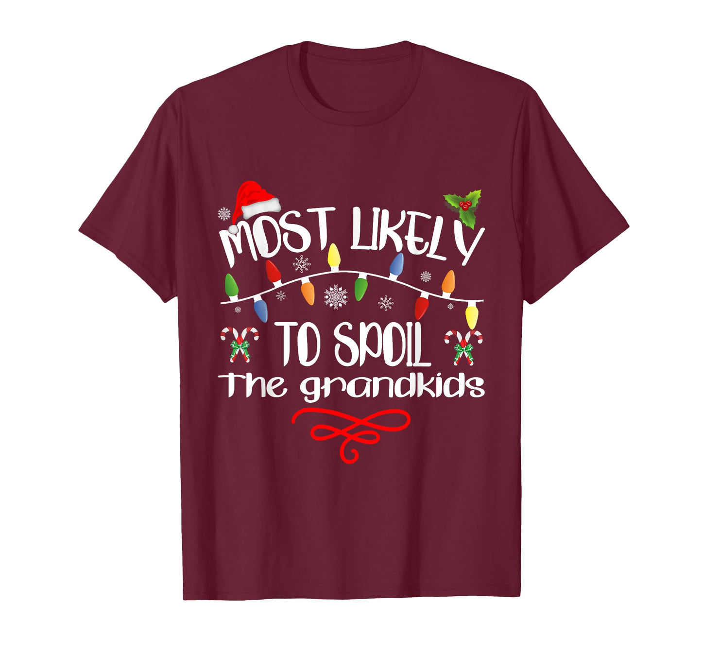 Most Likely To Spoil The Grandkids Funny Family Christmas T-Shirt