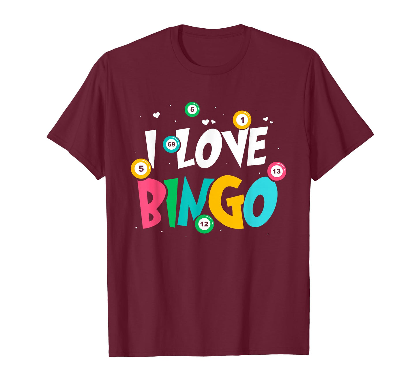 I Love Bingo Game Lover Player Humor T-Shirt