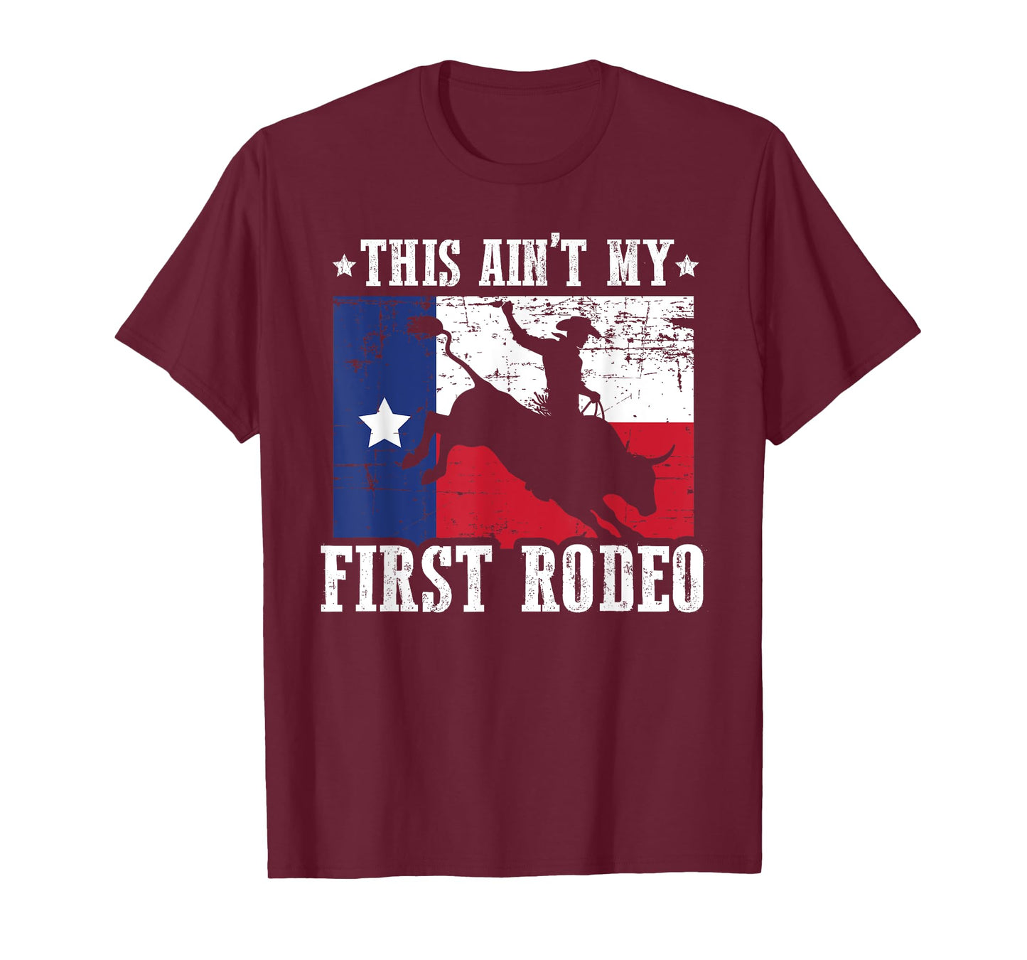 This Ain't My First Rodeo Funny Texan Rodeo Texas Bull Rider T-Shirt