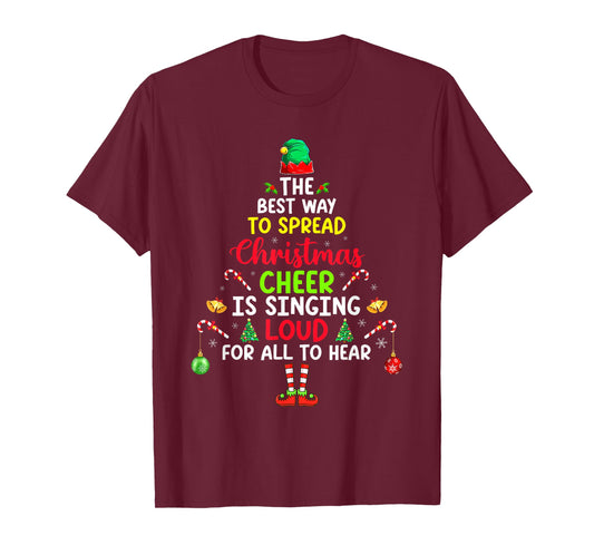 The Best Way to Spread Christmas Cheer is Singing Loud ELF T-Shirt