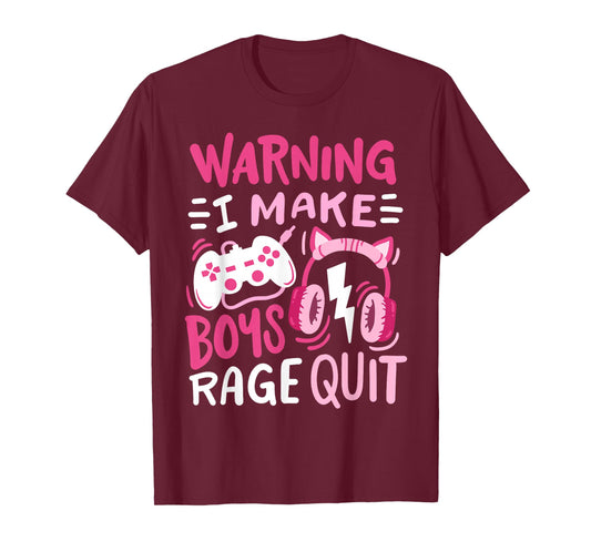 Warning I Make Boys Rage Quit Funny Video Game Gamer Girl T-Shirt
