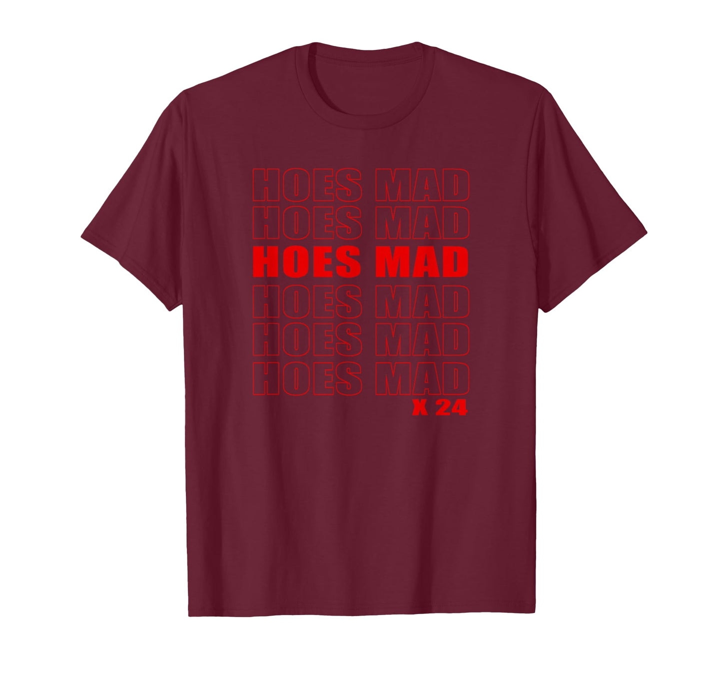 HOES MAD X24 T-Shirt