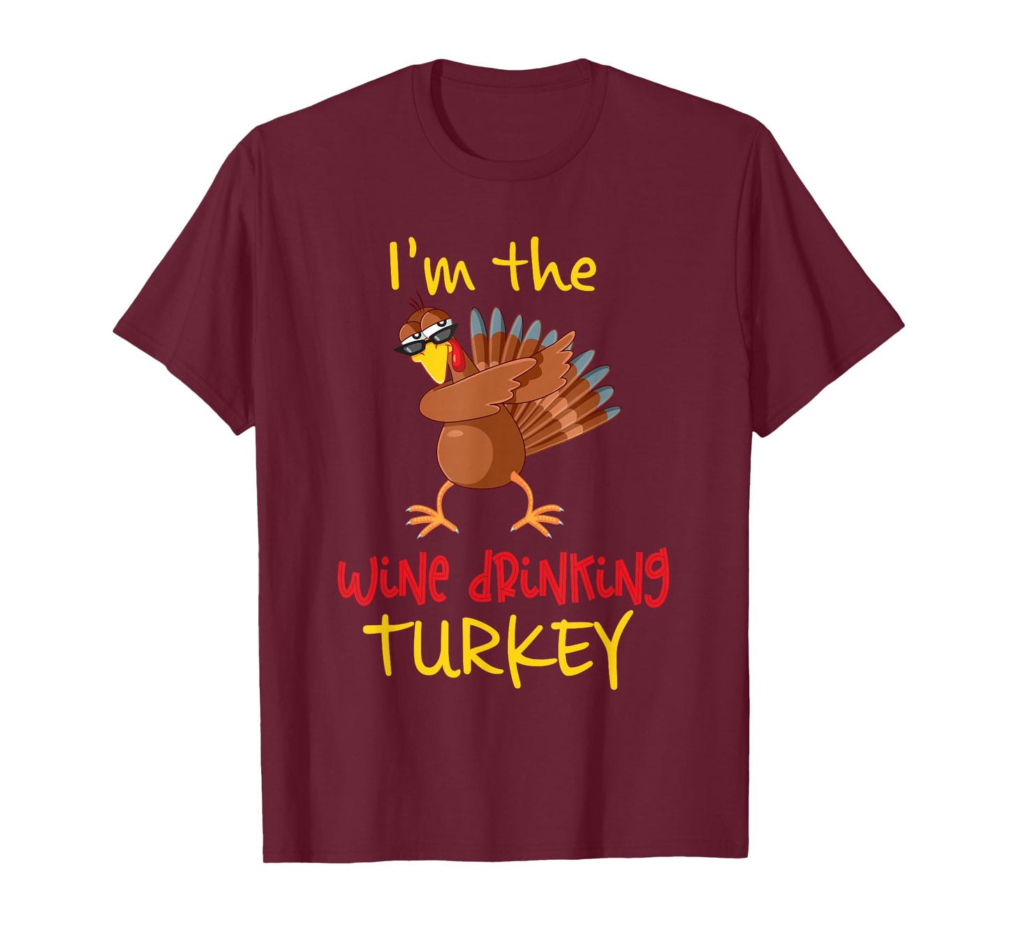 Wine Drinking Turkey Matching Family Thanksgiving Party T-Shirt