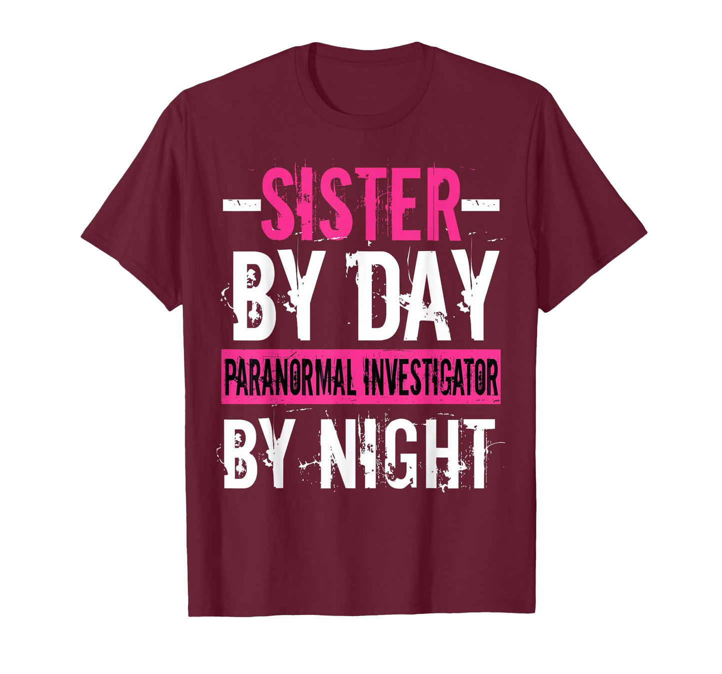 Ghost Hunting Hunter Paranormal Sister Investigator T-Shirt