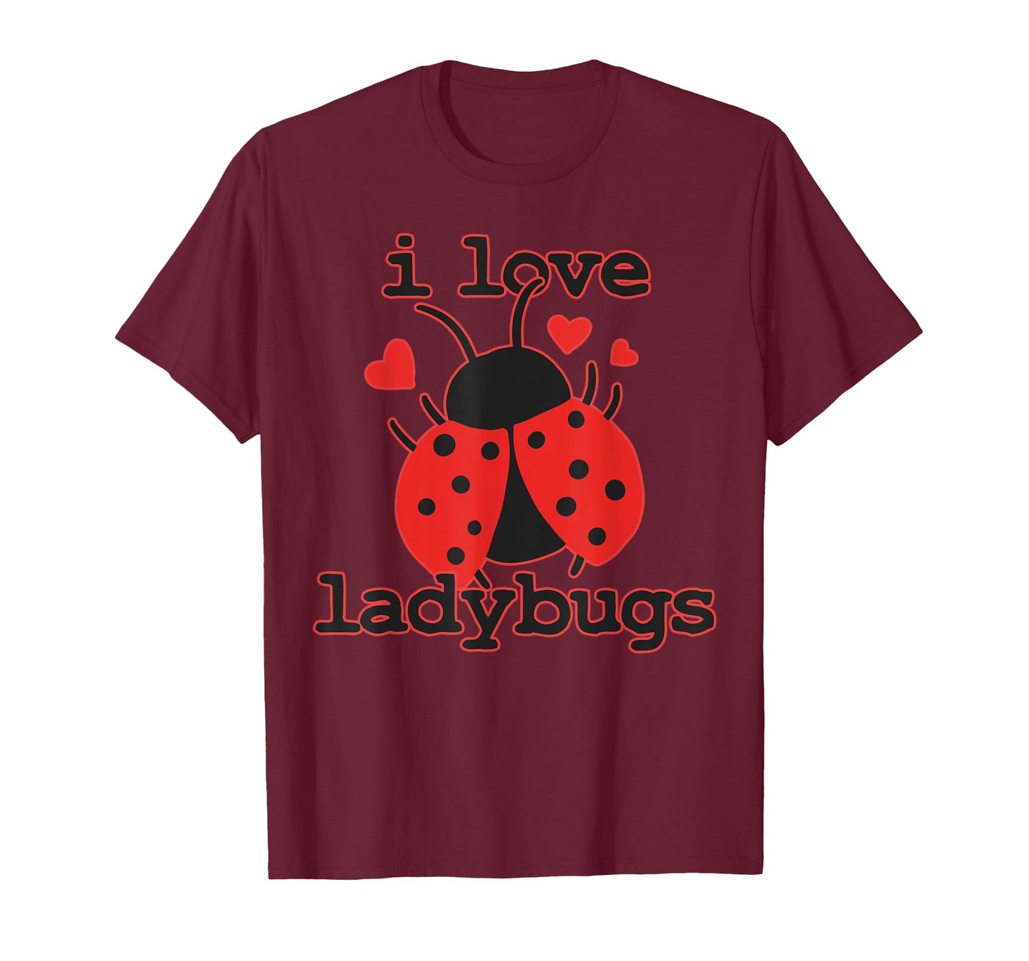 I Love Ladybugs Bugs Biologist Insects T-Shirt