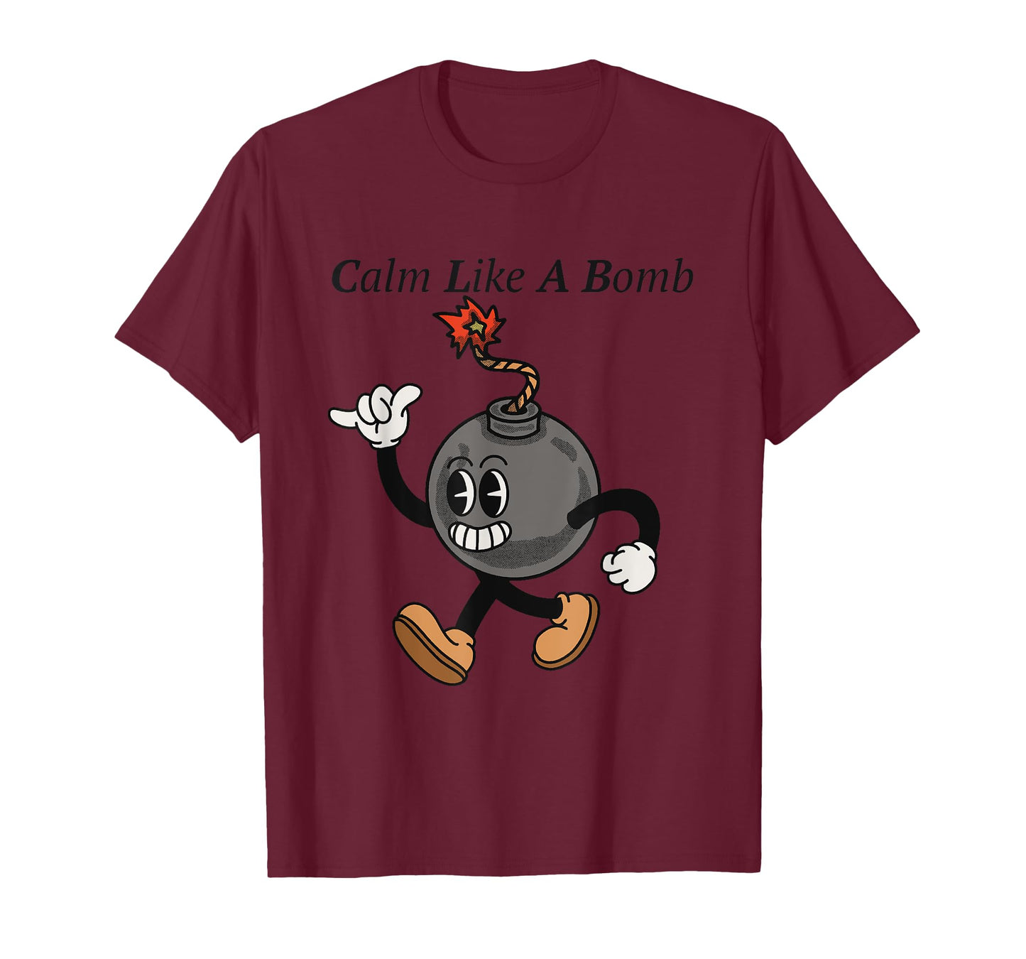 Laughing Revolution T-Shirts - Calm Like A Bomb - Funny Rubber Hose Retro Cartoon T-Shirt