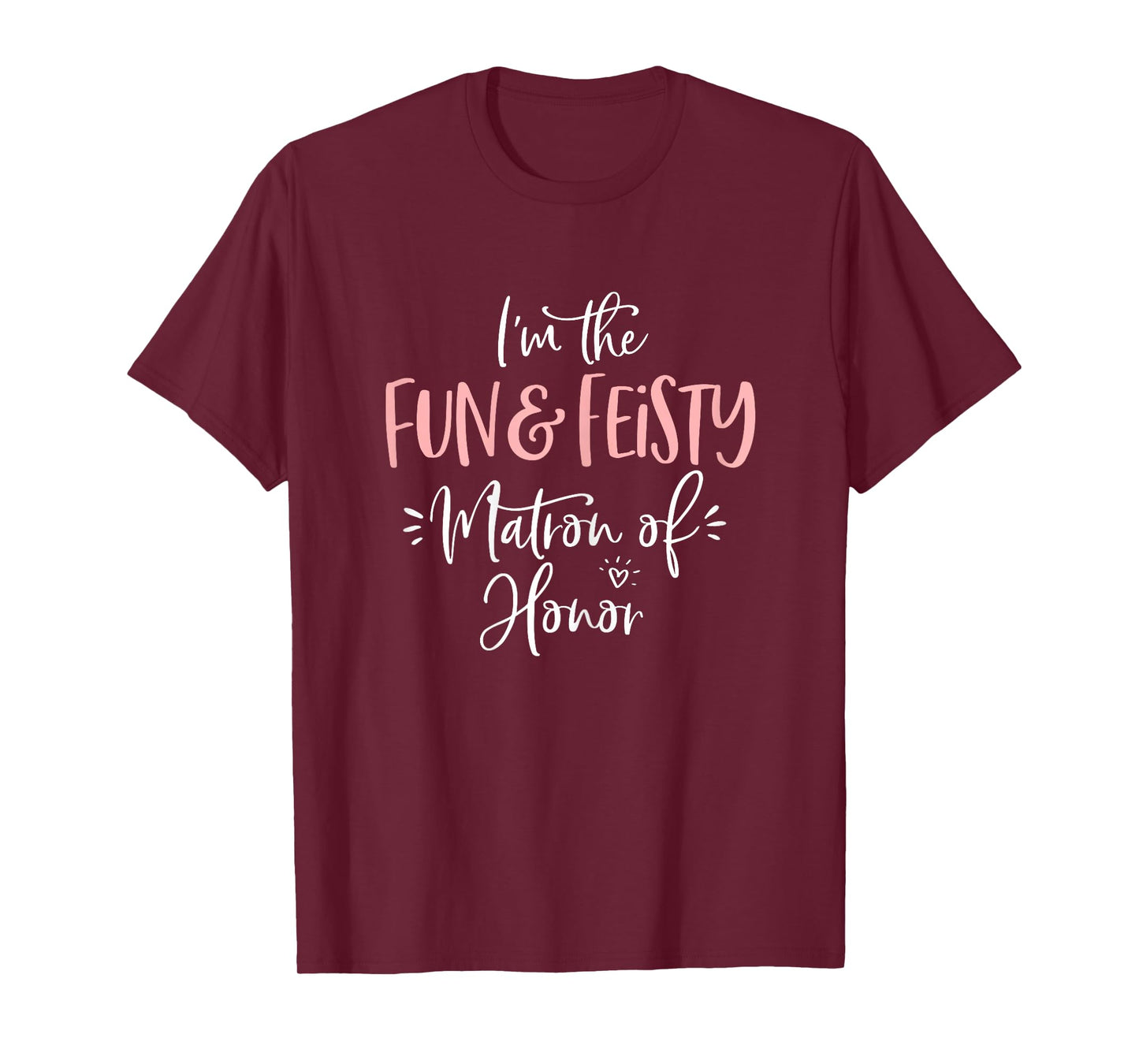 Fun & Feisty Matron of Honor Group Fun Matching Bachelorette T-Shirt