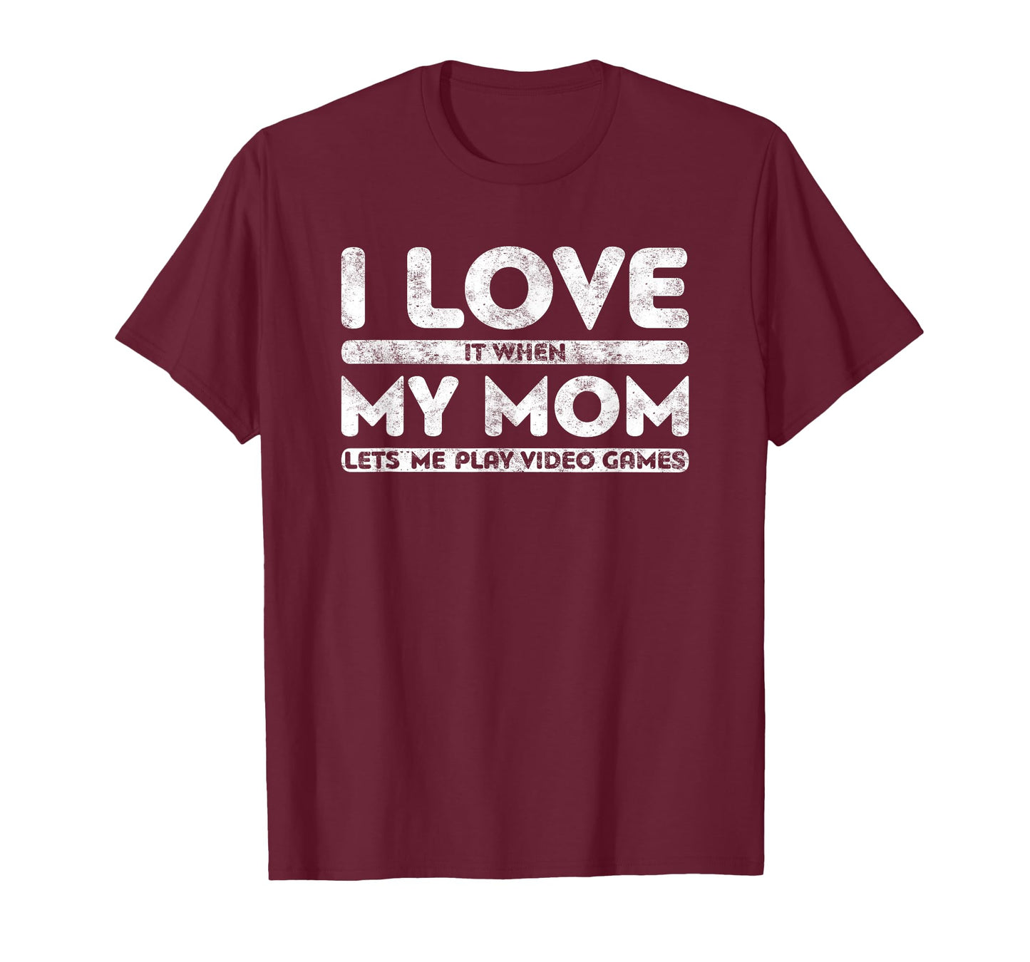 I Love It When My Mom Lets Me Play Video Games T-Shirt Gamer T-Shirt