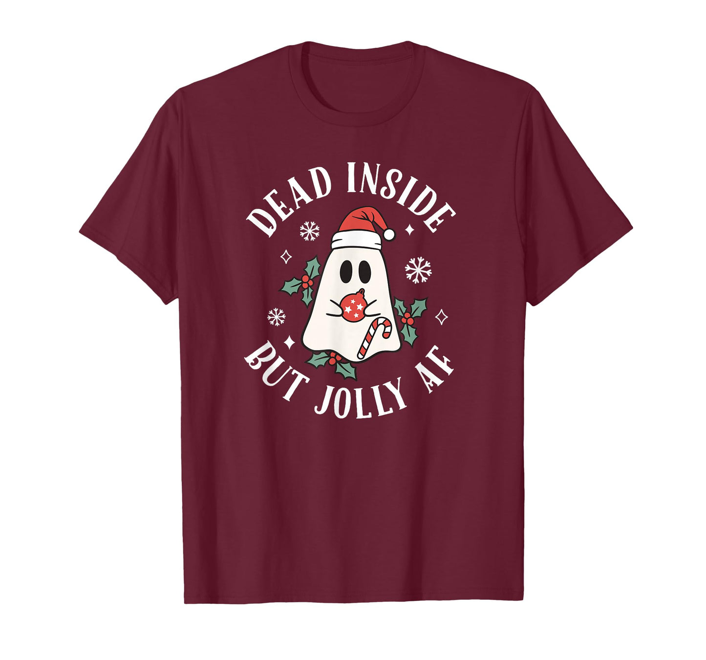 Dead Inside But Jolly AF Funny Christmas Ghost T-Shirt