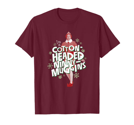 Elf Red Buddy I'm A Cotton-Headed Ninny Muggins T-Shirt